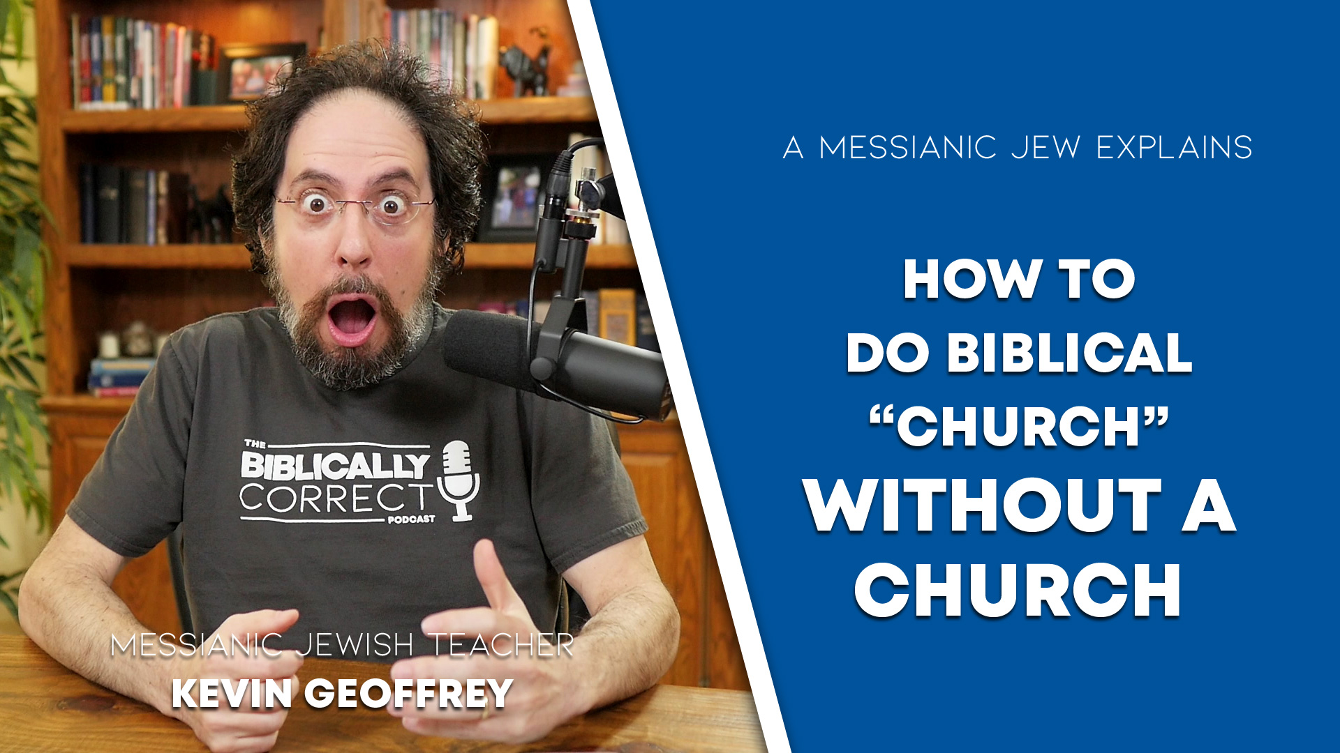 Ep 57 How To Do Biblical Church WITHOUT A Church Called Forth