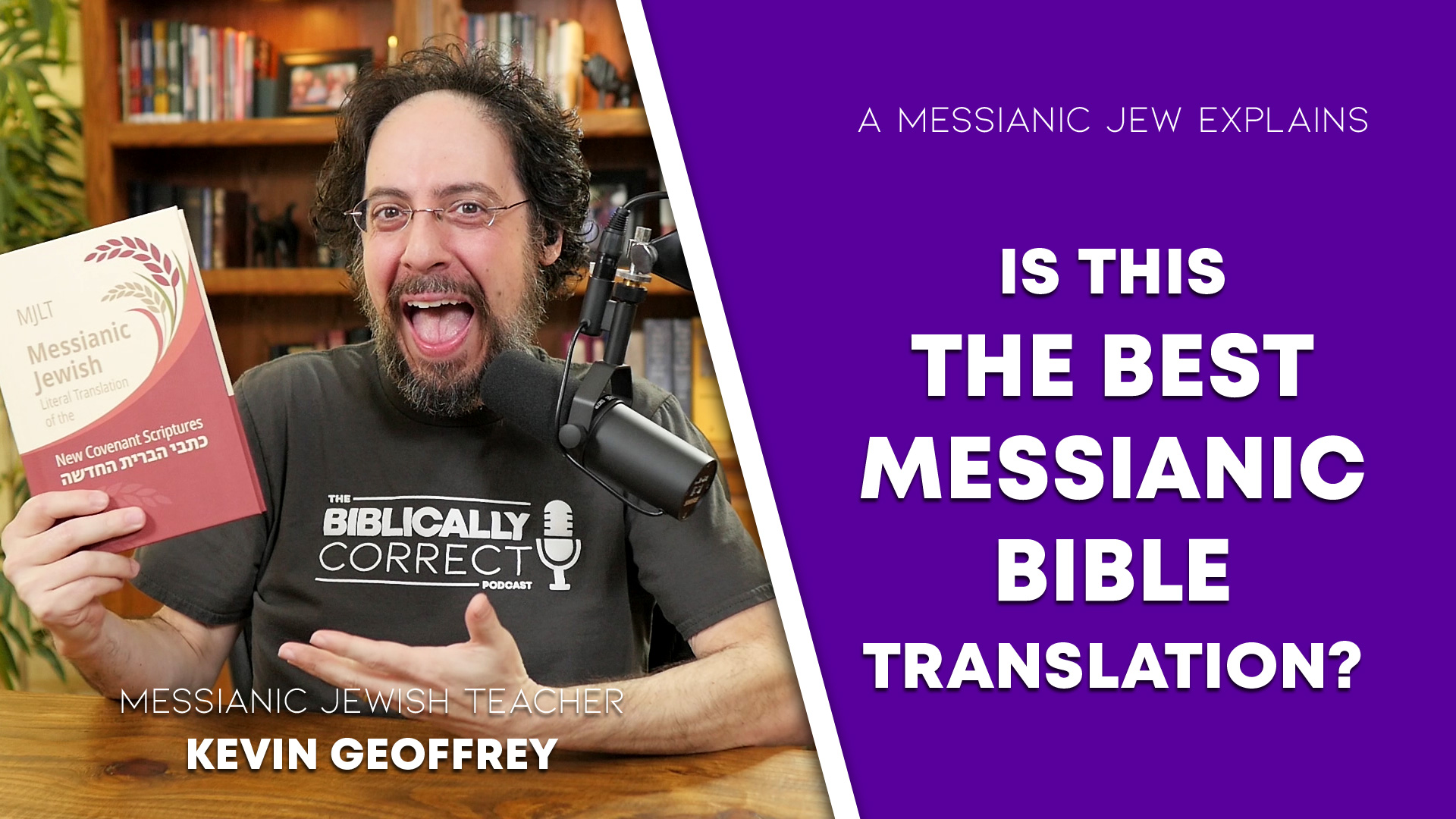 Ep 32 5 Great Features Of The MJLT Messianic Bible Translation The 