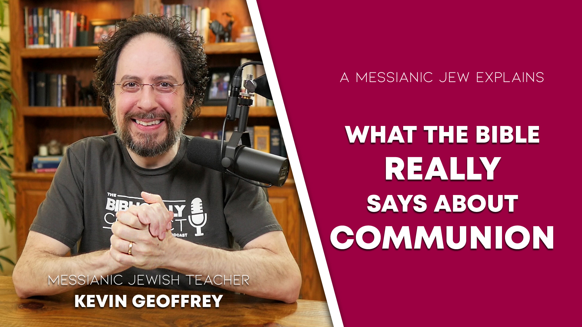 Ep. 56 | Communion: What the Bible Really Says - The Biblically Correct ...